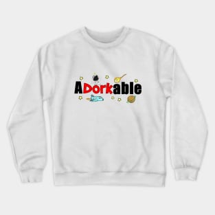 Adorkable Crewneck Sweatshirt